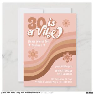 30_is_a_vibe_retro_daisy_pink_birthday_invitation-r826ccd37419c40aea1719be1e3d1039d_tcvt0_2154 30 is a Vibe Retro Daisy Pink Birthday Invitation