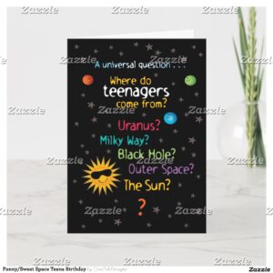 Funny/Sweet Space Teens Birthday Card