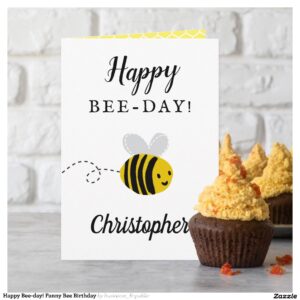 Happy Bee-day! Funny Bee Birthday Card