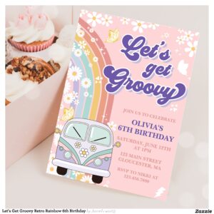 Let's Get Groovy Retro Rainbow 6th Birthday Invitation