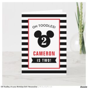 Oh Toodles, it's your Birthday Girl! Personalize Card