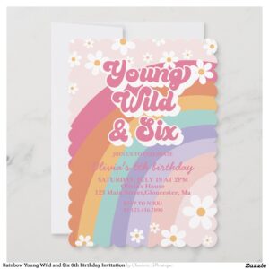 Rainbow Young Wild and Six 6th Birthday Invitation
