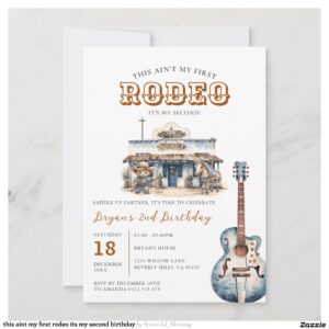 this aint my first rodeo its my second birthday invitation