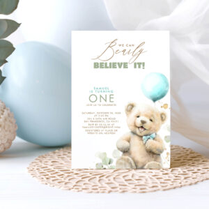 We Can Bearly Believe It - Teddy Bear 1st Birthday Invitation